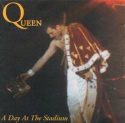 Queen : A Day at the Stadium